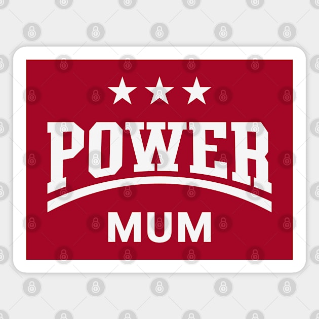 Power Mum (Mummy / Mama / Mother’s Day / White) Magnet by MrFaulbaum
